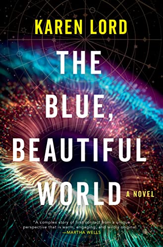 The Blue, Beautiful World (Hardcover, 2023, Del Rey)