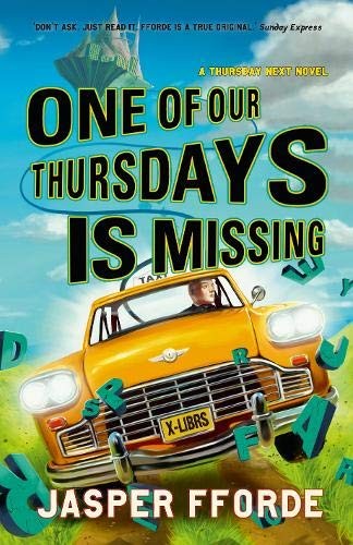 Jasper Fforde: One of Our Thursdays Is Missing (Hardcover, 2011, Hodder & Stoughton)