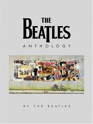 Beatles., John Lennon, Paul McCartney, George Harrison, Ringo Starr: The Beatles Anthology (Hardcover, 2000, Chronicle Books)