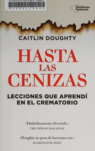 Caitlin Doughty: Hasta las cenizas (2016, Plataforma)