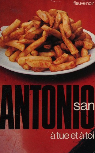 San-Antonio: A tue ... et a toi (French language, 1956, Fleuve Noir)