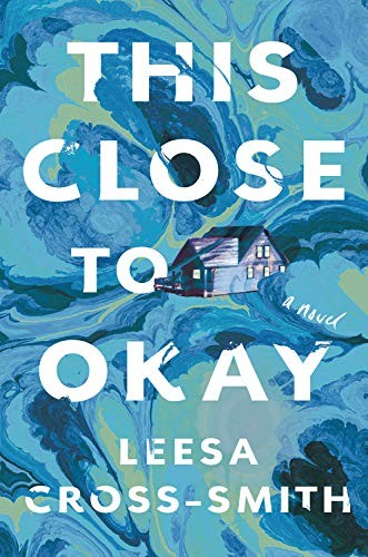This Close to Okay (Hardcover, 2021, Grand Central Publishing)
