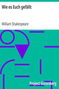 William Shakespeare: Wie es Euch gefällt (German language, 2004, Project Gutenberg)