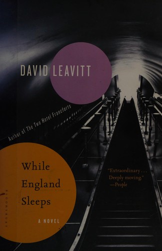 David Leavitt: While England Sleeps (2014, Bloomsbury Publishing USA)