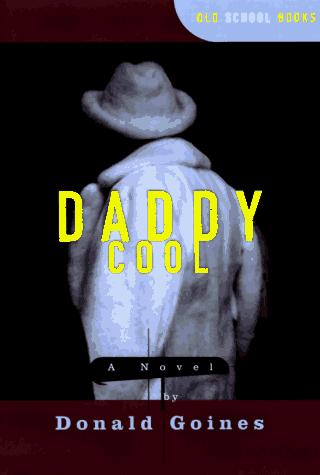 Donald Goines: Daddy Cool (1997, Norton)