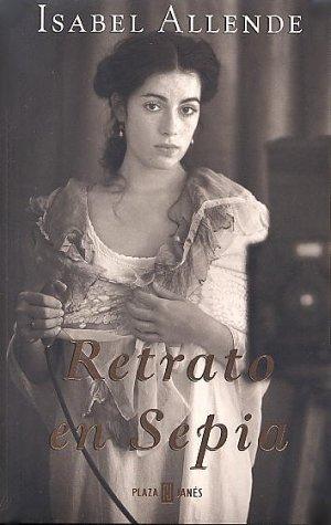 Isabel Allende: Retrato en sepia (Paperback, Spanish language, 2000, Plaza & Janes Editores, S.A.)