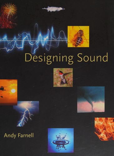 Andy Farnell: Designing sound (2010, MIT Press)