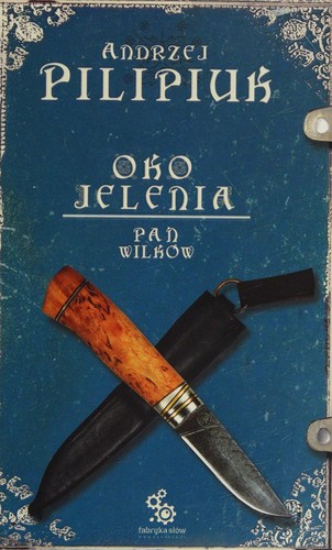 Andrzej Pilipiuk: Pan wilków (Polish language, 2009, Fabryka Słów)