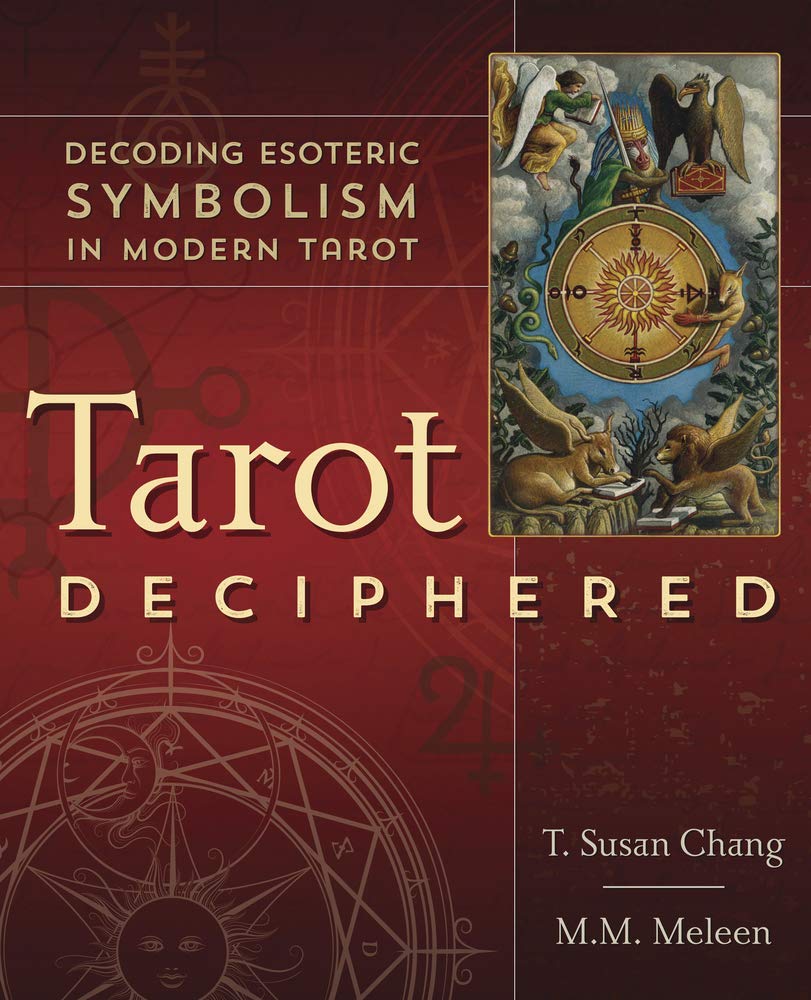 T. Susan Chang, M. M. Meleen: Tarot Deciphered (2021, Llewellyn Publications)