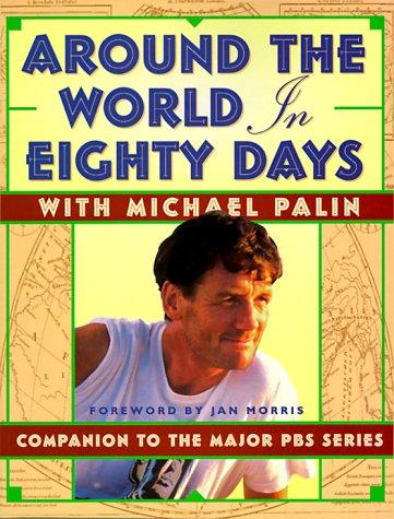 Michael Palin: Around the world in 80 days (Paperback, 1995, KQED Books)