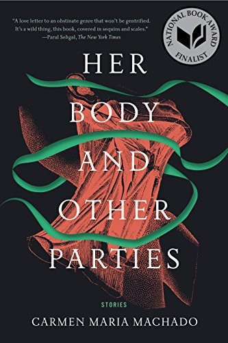 Her Body and Other Parties (Paperback, 2017, Graywolf Press)