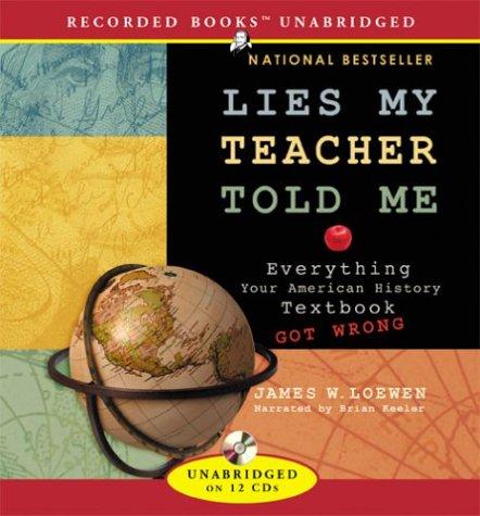 James W. Loewen: Lies My Teacher Told Me (AudiobookFormat, 2003, Recorded Books)