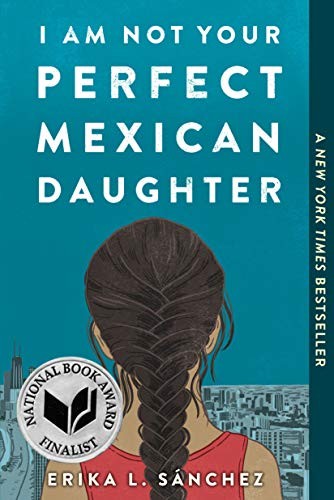 Erika L. Sánchez: I Am Not Your Perfect Mexican Daughter (Paperback, 2019, Ember)