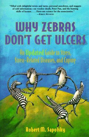 Why zebras don't get ulcers (1998, W.H. Freeman and Co.)