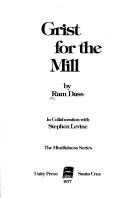 Ram Dass.: Grist for the mill (1977, Unity Press)