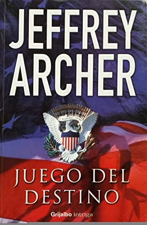 Jeffrey Archer: Juego Del Destino (Nov.Intrig) (Hardcover, 2004, Grijalbo Mondadori Sa)