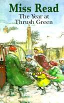 Miss Read: The Year at Thrush Green (1996, Houghton Mifflin)