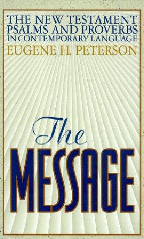 Eugene H. Peterson: The Message (Paperback, 1998, Navpress Publishing Group)