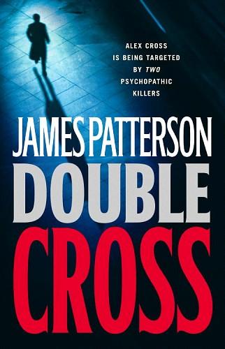 James Patterson: Double cross (Hardcover, 2007, Little, Brown and Company)