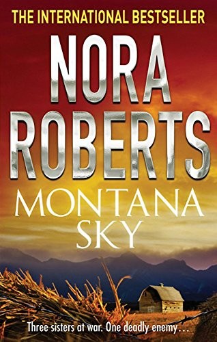 Nora Roberts: Montana Sky (Import - UK) [ISBN 9780749929701] (Paperback, 2008, Piatkus Books)