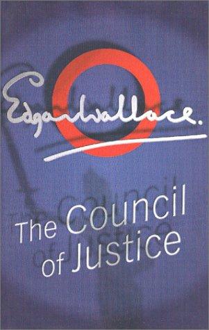 Edgar Wallace: Council Of Justice (Paperback, 2001, House of Stratus)