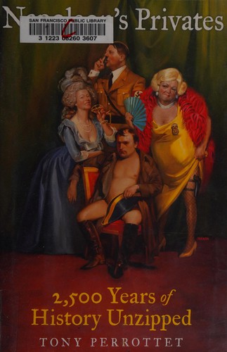 Tony Perrottet: Napoleon's privates (2008, Harper Entertainment)