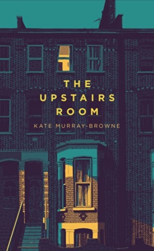 Kate Murray-Browne: The Upstairs Room (Hardcover, Picador)