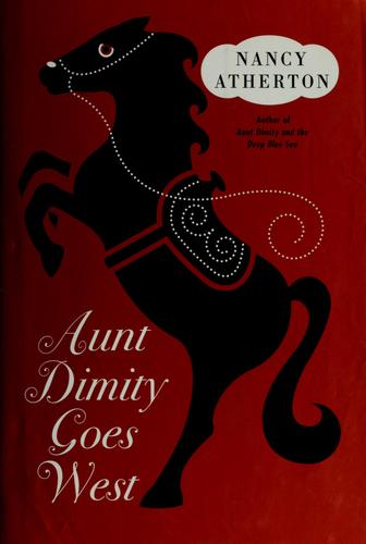 Nancy Atherton: Aunt Dimity goes West (2007, Viking)