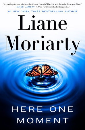 Liane Moriarty: Here One Moment (2024, Penguin Random House)