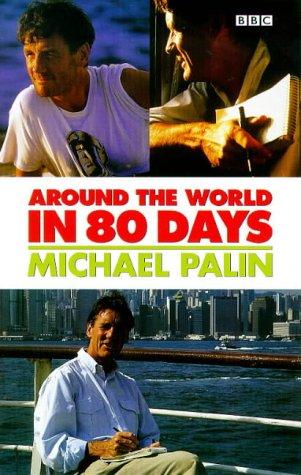Michael Palin: Around the World in 80 Days (Paperback, 1999, Bbc Books)