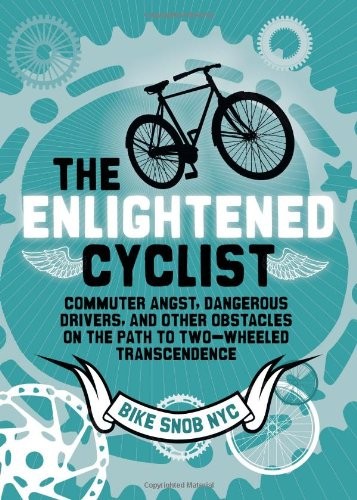 The enlightened cyclist (2012, Chronicle Books)