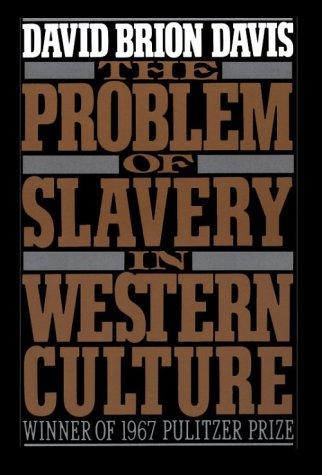 David Brion Davis: The problem of slavery in Western culture (1988, Oxford University Press)