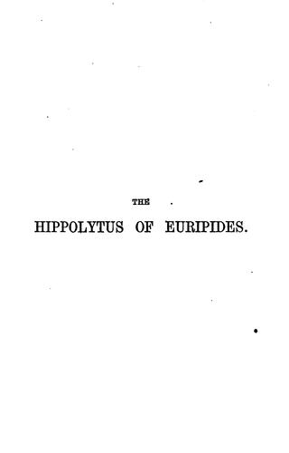 Euripides: The Hippolytus of Euripides, with brief notes by R.A. Paley (1876)