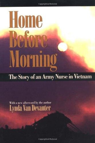 Lynda Van Devanter: Home before morning : the story of an Army nurse in Vietnam (2001, University of Massachusetts Press)