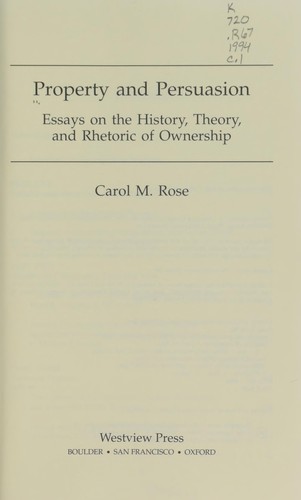 Carol M. Rose: Property and Persuasion (2019, Taylor & Francis Group)