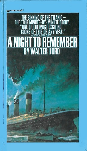 Walter Lord, Walter Lord, Mr Walter Lord: A night to remember (Paperback, 1988, Cover Craft Bantam Books)