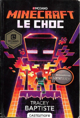 Tracey Baptiste: Minecraft - Le choc (Paperback, French language, 2018, Castelmore)