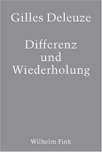 Gilles Deleuze: Differenz und Wiederholung. (Paperback, German language, 1997, Fink (Wilhelm))