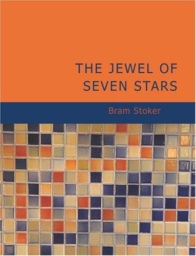 The Jewel of Seven Stars (Large Print Edition) (Paperback, 2007, BiblioBazaar)