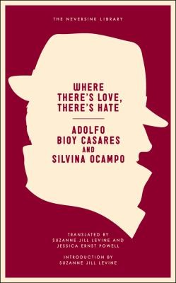 Where Theres Love Theres Hate
            
                Neversink (2013, Melville House Publishing)