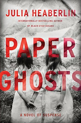 Julia Heaberlin: Paper Ghosts (Hardcover, 2018, Thorndike Press Large Print)