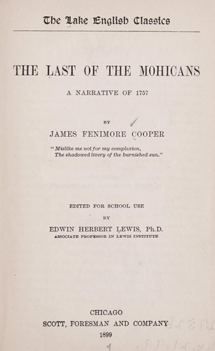 James Fenimore Cooper: The last of the Mohicans (1899, Scott, Foresman and company)