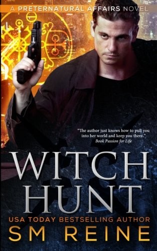 S M Reine: Witch Hunt (Paperback, 2014, CreateSpace Independent Publishing Platform)