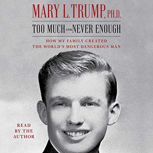 Too Much and Never Enough (AudiobookFormat, 2020, Simon & Schuster Audio and Blackstone Publishing)