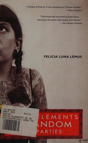 Felicia Luna Lemus: Trace elements of random tea parties (2003, Seal Press)