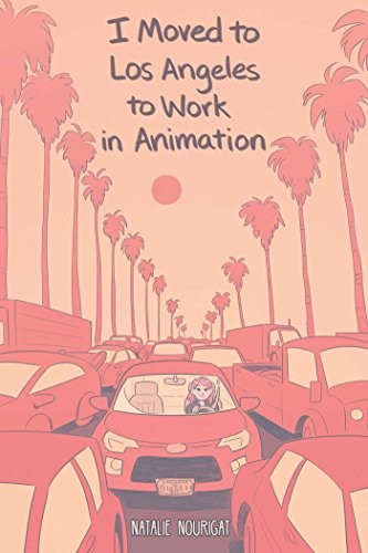 Natalie Nourigat: I Moved to Los Angeles to Work in Animation (Paperback, 2019, BOOM! Box)