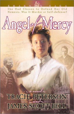 Tracie Peterson: Angel of mercy (2002, Bethany House Publishers)