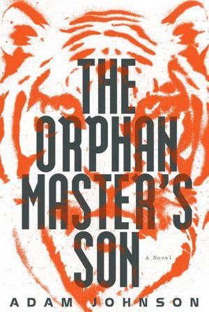 The Orphan Master's Son (Hardcover, 2012, Random House)