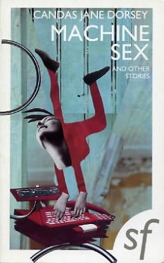 Machine sex and other stories (1990, The Women's Press, The Women's Press Ltd)