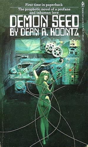 Dean Koontz: Demon Seed (Paperback, 1973, Bantam Books)